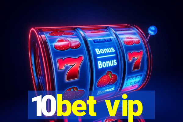 10bet vip